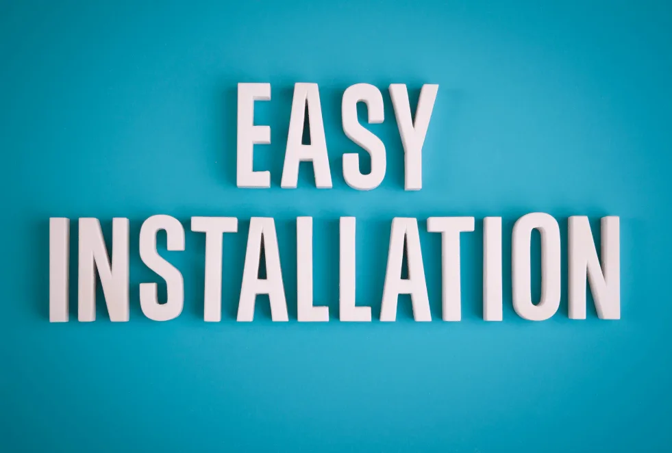 Easy to Install Easy to Install