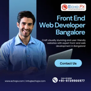 Front End Web Developer Bangalore Front End Web Developer Bangalore