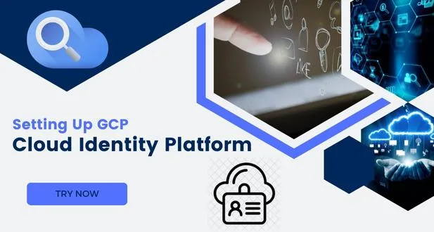 GCP Cloud Identity Platform Setup 4 Setting Up GCP Cloud Identity Platform