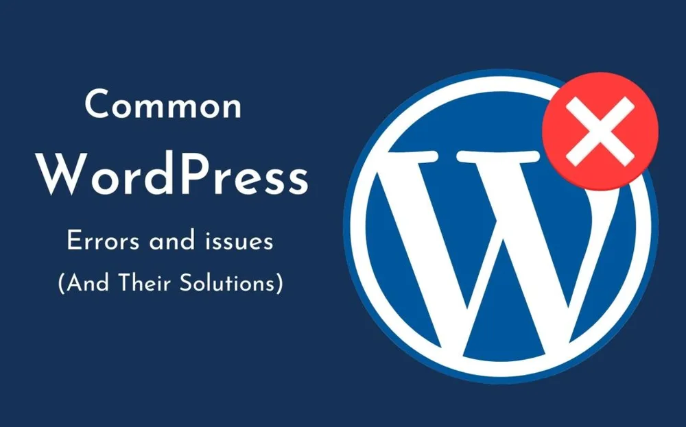 Most Common WordPress Errors and Issues (And Their Solutions) 1 common-wordpress-error-issue